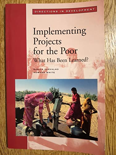 Stock image for Implementing Projects For The Poor, What Has Been Learned? (Directions In Development) for sale by gearbooks