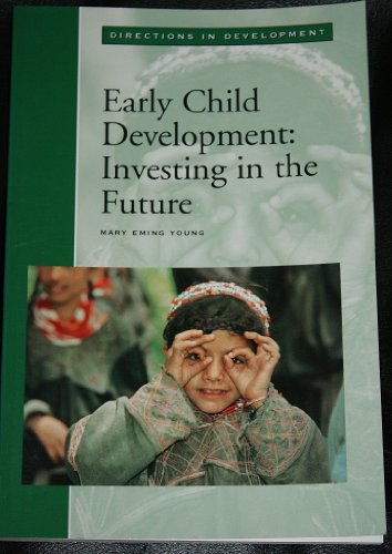 Beispielbild fr Early Child Development: Investing in the Future (Directions in Development) zum Verkauf von Wonder Book