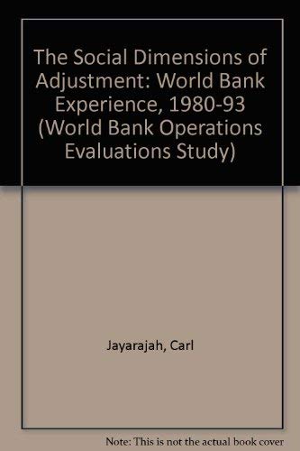 Social Dimension of Adjustment: World Bank Experience, 1980-93 (Evaluation Country Case Study Series) (9780821336106) by Jayarajah, Carl; Branson, William H.; Sen, Binayak