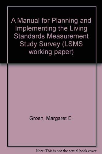 Beispielbild fr A Manual for Planning and Implementing the Living Standards Measurement Study Survey zum Verkauf von Better World Books