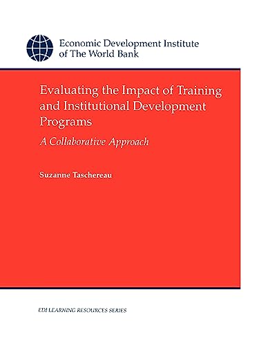 Beispielbild fr Evaluating the Impact of Training and Institutional Development Programs: A Collaborative Approach (WBI Learning Resources Series) Taschereau, Suzanne zum Verkauf von CONTINENTAL MEDIA & BEYOND