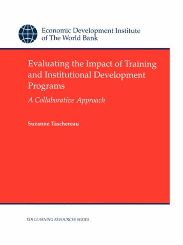 Stock image for Evaluating the Impact of Training and Institutional Development Programs: A Collaborative Approach (WBI Learning Resources Series) Taschereau, Suzanne for sale by CONTINENTAL MEDIA & BEYOND