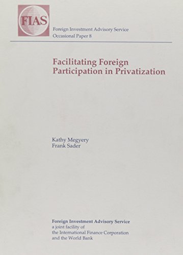 Stock image for Facilitating Foreign Participation in Privatization (Occasional Paper (Foreign Investment Advisory Service), 8) for sale by Wonder Book