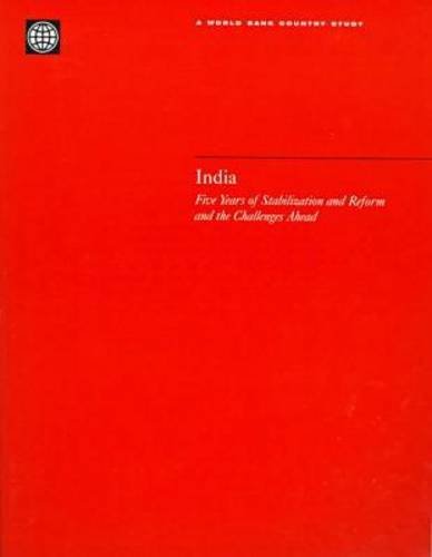 9780821338384: India: Five Years of Stabilization and Reform and the Challenges Ahead (World Bank Country Study)