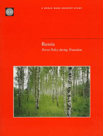 Russia: Forest Policy During Transition (World Bank Country Study) (9780821338964) by World Bank Group