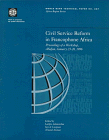 Beispielbild fr Civil Service Reform in Francophone Africa: Proceedings of a Workshop, Abidjan, January 23-26, 1996 zum Verkauf von RWL GROUP  (Booksellers)