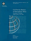 9780821339107: Civil Service Reform in Francophone Africa: Proceedings of a Workshop, Abidjan, January 23-26, 1996 (World Bank Technical Paper)