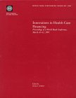 Stock image for Innovations in Health Care Financing: Proceedings of a World Bank Conference, March 10-11, 1997 (World Bank Discussion Paper) for sale by Mispah books
