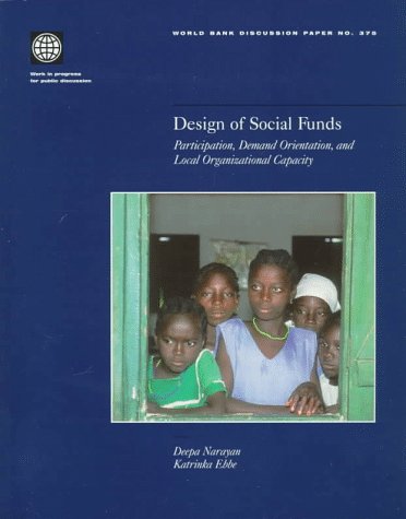 Stock image for Design of Social Funds: Participation, Demand Orientation, and Local Organizational Capacity (World Bank Discussion Papers) for sale by Wonder Book