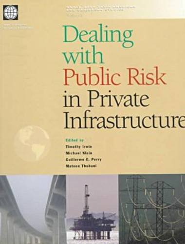 Stock image for Dealing with Public Risk in Private Infrastructure (Latin America and Caribbean Studies) for sale by Pomfret Street Books