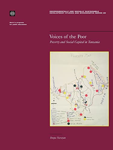 Stock image for Voices of the Poor : Poverty and Social Capital in Tanzania (Environmentally and Socially Sustainable Development Studies). By Deepa Narayan. WASHINGTON : 1997. for sale by Rosley Books est. 2000