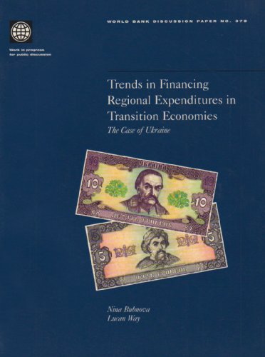 Imagen de archivo de Trends in Financing Regional Expenditures in Transition Economies: The Case of Ukraine (World Bank Discussion Paper) a la venta por Mispah books