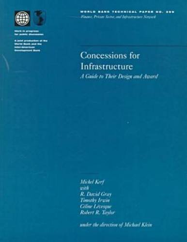 Imagen de archivo de Concessions for Infrastructure: A Guide to Their Design and Award (World Bank Technical Papers) a la venta por Pomfret Street Books