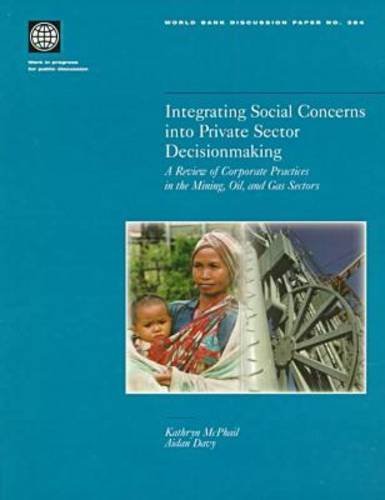 Stock image for Integrating Social Concerns Into Private Sector Decisionmaking: A Review of Corporate Practices in the Mining, Oil, and Gas Sectors for sale by Buchpark