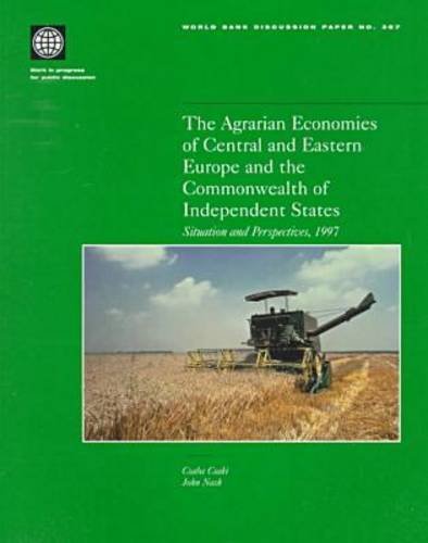 Beispielbild fr The Agrarian Economies of Central and Eastern Europe and the Commonwealth of Independent States : Situation and Perspectives 1997 zum Verkauf von Better World Books