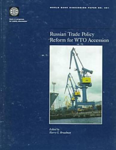 Russian Trade Policy Reform for Wto Accession (World Bank Discussion Paper) (9780821344064) by Broadman, Harry G.