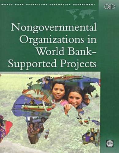 Stock image for NONGOVERNMENTAL ORGANIZATIONS IN WORLD BANK SUPPORTED PROJECTS for sale by Zane W. Gray, BOOKSELLERS