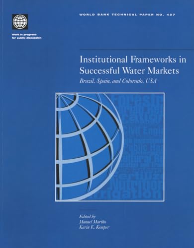 9780821344590: Institutional Framework in Successful Water Markets: Brazil, Spain, and Colorado, USA