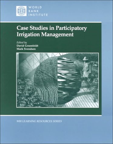 Stock image for Case Studies in Participatory Irrigation Manage Wbi Learning Resources Series for sale by PBShop.store US