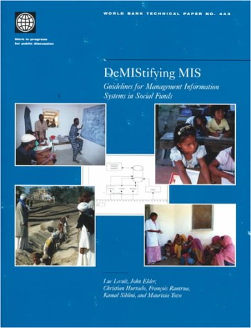 Demistifying Mis: Guidelines for Management Information Systems in Social Funds (World Bank Technical Paper) (9780821345597) by Lecuit, Luc