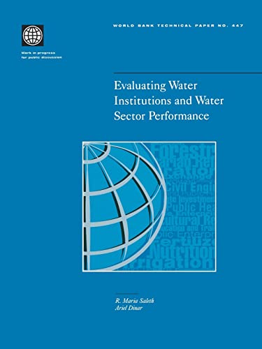 Stock image for Evaluating Water Institutions and Water Sector Performance (447) (World Bank Technical Papers) for sale by Lucky's Textbooks