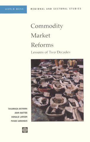 9780821345887: Commodity Market Reforms: Lessons of Two Decades (World Bank Regional & Sectoral Studies)
