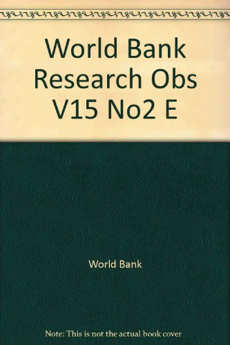 The World Bank Research Observer: Number 2 : August 2000 (15) (9780821346112) by Unknown Author