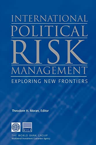 Imagen de archivo de International Political Risk Management: Exploring New Frontiers (Working Papers Series on Contemporary Challenges for Investors, Lenders & Insurers) a la venta por AwesomeBooks