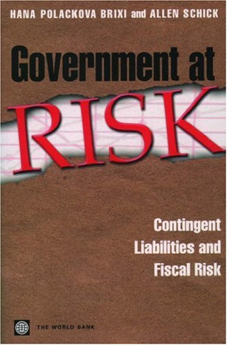 Stock image for Government at Risk : Contingent Liabilities and Fiscal Risk for sale by Better World Books: West