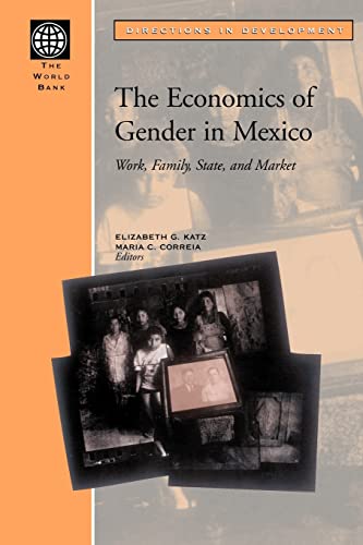 9780821348864: The Economics of Gender in Mexico: Work, Family, State, and Market (Directions in Development)