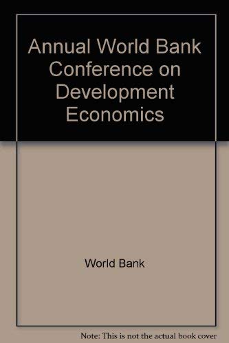 9780821349052: Annual World Bank Conference on Development Economics 1999