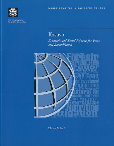 Kosovo: Economic and Social Reforms for Peace and Rconciliation (World Bank Technical Paper) (9780821349427) by Mitra, Saumya