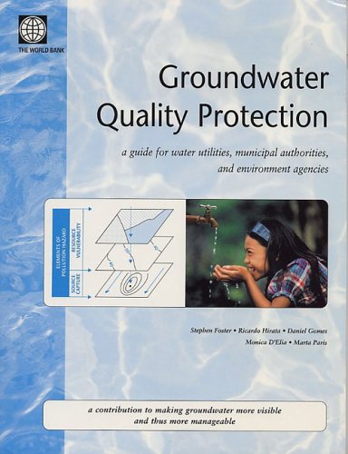 Imagen de archivo de Groundwater Quality Protection: A Guide for Water Utilities, Municipal Authorities and Environment Agencies a la venta por dsmbooks