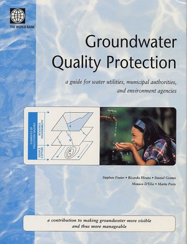 Stock image for Groundwater Quality Protection: A Guide for Water Utilities, Municipal Authorities and Environment Agencies for sale by dsmbooks