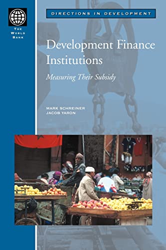 Stock image for Development Finance Institutions: Measuring their Subsidy (Directions in Development) for sale by Lucky's Textbooks