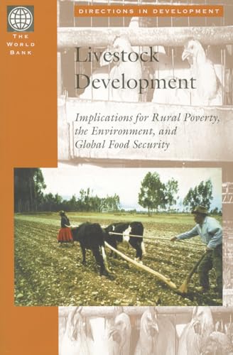Beispielbild fr Livestock Development : Implications on Rural Poverty, the Environment, and Global Food Security zum Verkauf von Better World Books