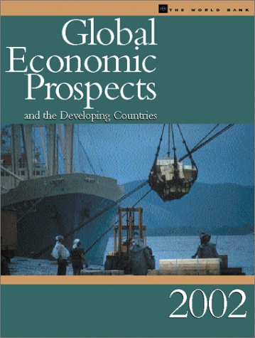 Beispielbild fr Global Economic Prospects and the Developing Countries 2002: Making Trade Work for the World's Poor zum Verkauf von Anybook.com