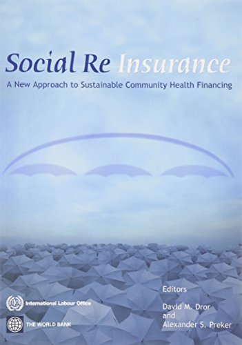 Beispielbild fr Social Reinsurance : A New Approach to Sustainable Community Health Financing zum Verkauf von Better World Books: West
