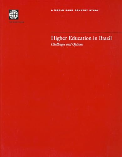 Higher Education in Brazil: Challenges and Options (Country Studies) (9780821350911) by World Bank