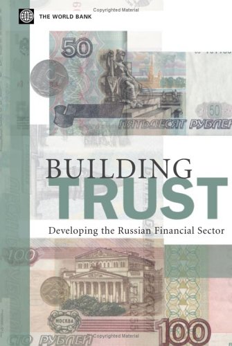 Building Trust: Developing the Russian Financial Sector (9780821351611) by World Bank