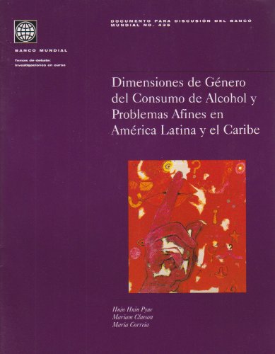 Stock image for Gender Dimensions of Alcohol Consumption and Alcoholrelated Problems in Latin America and the Caribbean 435 World Bank Discussion Papers for sale by PBShop.store US