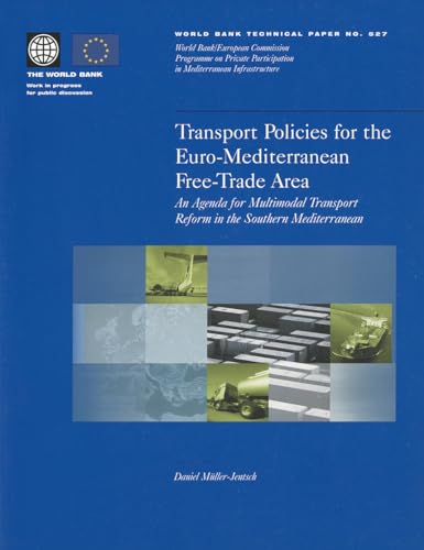 9780821351987: Transport Policies for the Euro-Mediterranean Free-Trade Area: An Agenda for Multimodel Transport Reform in the Southern Mediterranean