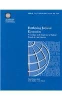 Stock image for Furthering Judicial Education: Proceedings of the Conference of Judicial Schools in Latin America (World Bank Technical Paper) for sale by dsmbooks