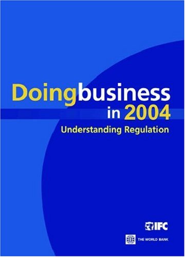 Beispielbild fr Doing Business in 2004 : Understanding Regulation zum Verkauf von Better World Books