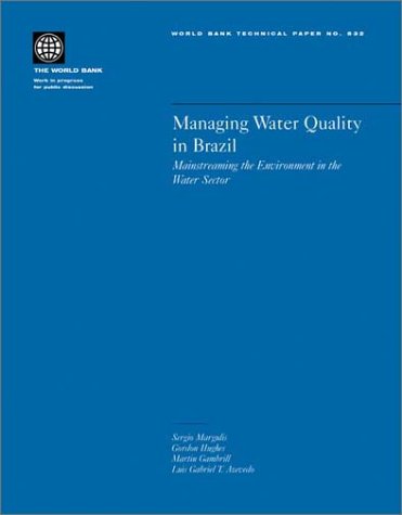 Imagen de archivo de Brazil, Managing Water Quality: Mainstreaming the Environment in the Water Sector a la venta por Buchpark