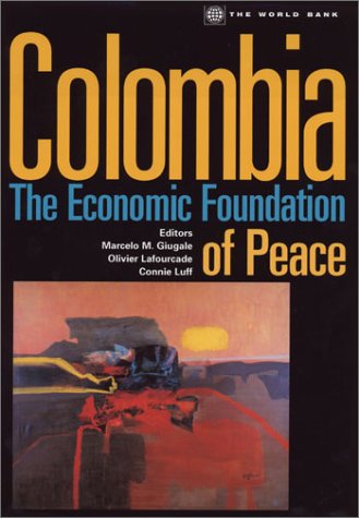 Stock image for Colombia; the Economic Foundation of Peace for sale by Hackenberg Booksellers ABAA