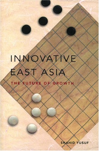 9780821353561: Innovative East Asia: The Future of Growth (World Bank Publication)
