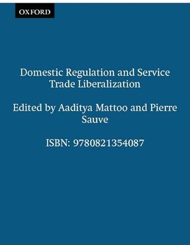 Stock image for Domestic Regulation and Service Trade Liberalization for sale by Atticus Books