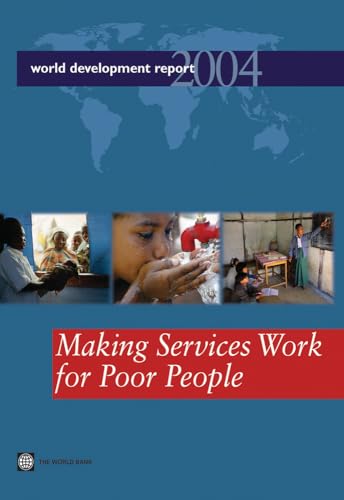 World Development Report 2004: Making Services Work for Poor People (9780821354681) by World Bank; USA, Oxford University Press