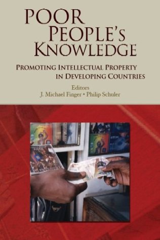 Stock image for Poor People's Knowledge: Promoting Intellectual Property in Developing Countries (World Bank Trade Development) for sale by GoldenWavesOfBooks